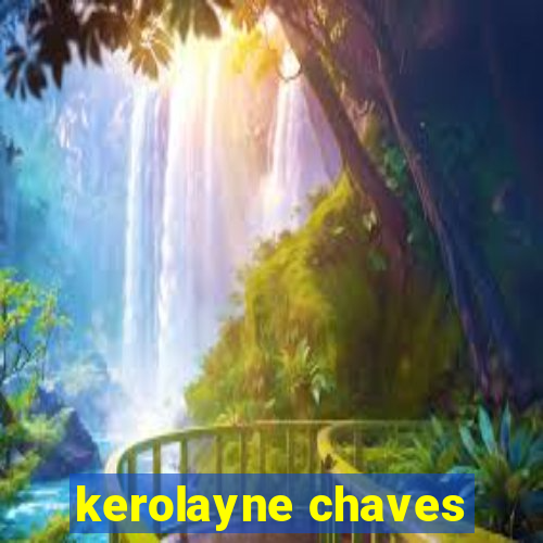 kerolayne chaves